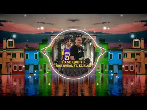 Mak Donal, Ft. El Klon - YO SE QUE TU/ CUMBIA_2021* ZonaCumbia*