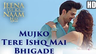 Mujko Tere Ishq Mai Bhigade Full Song_Ankit - YouTube
