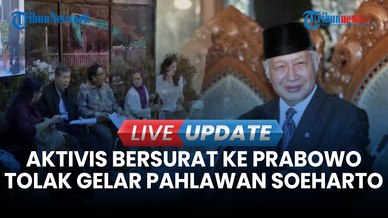 LIVE UPDATE | 486 Tokoh Tolak Keras Gelar Pahlawan, Surat Dikirim ke Istana dan Prabowo