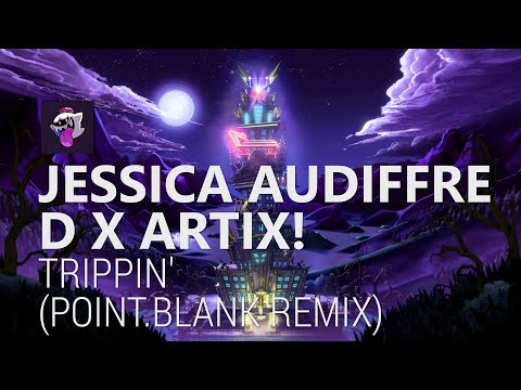 Jessica Audiffred x ARTIX! - Trippin' (Point.Blank Remix)