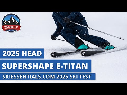 2025 Head Supershape e Titan - SkiEssentials.com Ski Test Review