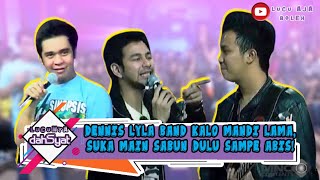 Download lagu KETAUAN! DENNIS LYLA BAND KALO MANDI LAMA, SUKA MAIN SABUN DULU SAMPE ABIS! - LUCUNYA DAHSYAT mp3 Download lagu KETAUAN! DENNIS LYLA BAND KALO MANDI LAMA, SUKA MAIN SABUN DULU SAMPE ABIS! - LUCUNYA DAHSYAT mp3