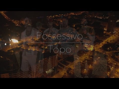 Possessivo - Topo (Videoclip Oficial)