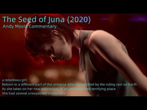 The Seed of Juna (2020):science fiction horror action movie | Andy Movie Commentary