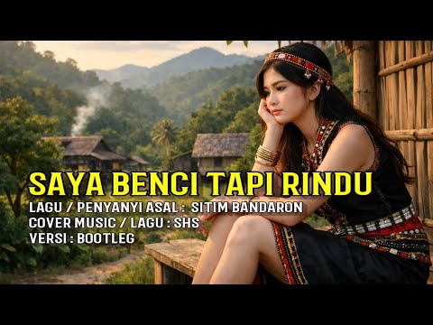 Benci Tapi Rindu - Sitim Bandaron | Bootleg Music Cover by SHS