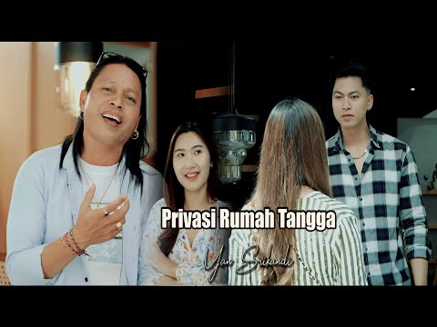 PRIVASI RUMAH TANGGA - YAN SRIKANDI // Official Music Video