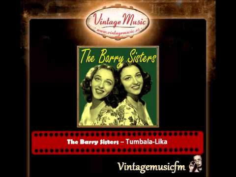 The Barry Sisters – Tumbala Lika