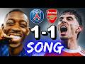 PSG Vs Arsenal 1 1 Champions League Final Song