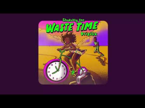 Drizilik - Waste Time (Official Lyric Video)