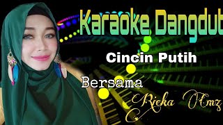 Download lagu Cincin Putih (female key) | Caca Handika | Karaoke Dangdut Duet Bersama Rieka Cmz mp3