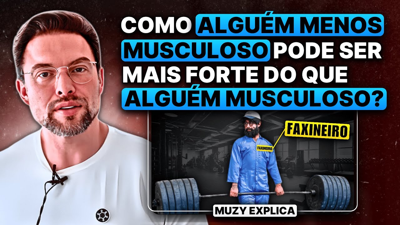 POR QUE vejo pessoas SEM MÚSCULOS terem MAIS FORÇA do que MUSCULOSOS? | Muzy Explica