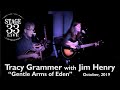 Tracy Grammer with Jim Henry - Gentle Arms of Eden (full version) (Stage 33 Live; Oct 4, '19)