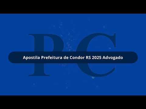 Apostila Prefeitura de Condor RS 2025 Advogado