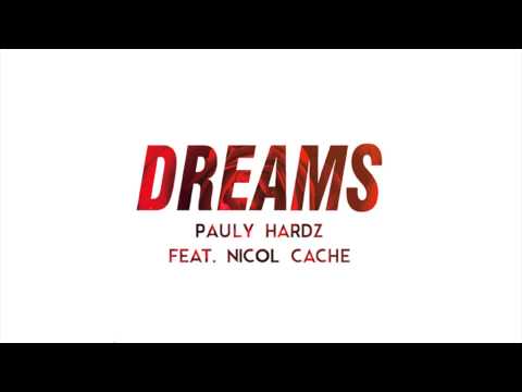 Pauly Hardz feat. Nicol Cache - Dreams (Radio Edit)