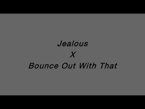 Jealous X Bounce Out With That (TikTok Mashup) vonzworld