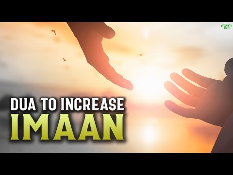 READ THIS DUA TO INCREASE YOUR IMAAN