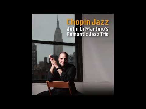 John Di Martino's Romantic Jazz Trio - The Ballerina's Dream~Premiere Ballade  No 1 In G Minor, Op 2
