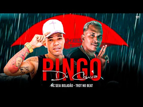 MC SEIA BOLADÃO - PINGO DE CHUVA - REMIX BREGA FUNK