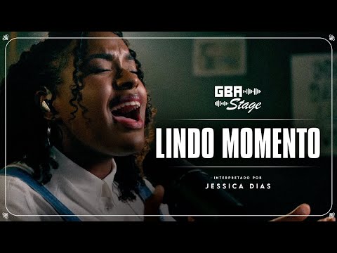 Lindo Momento  - Jessica Dias  | GBA Stage (Cover)