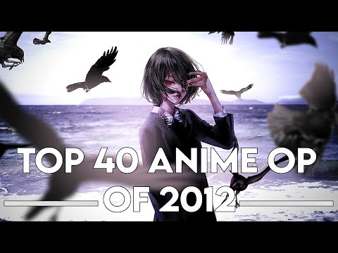 My Top 40 Anime Openings of 2012