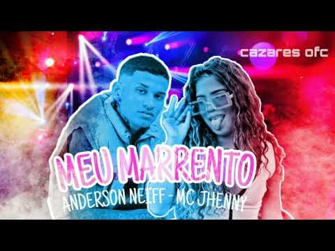 NEIF MEU MARRENTO - ANDERSON NEIFF E MC JHENNY - MUSICA NOVA