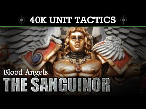 The Sanguinor - Blood Angels TACTICS + UNIT SHOWCASE!