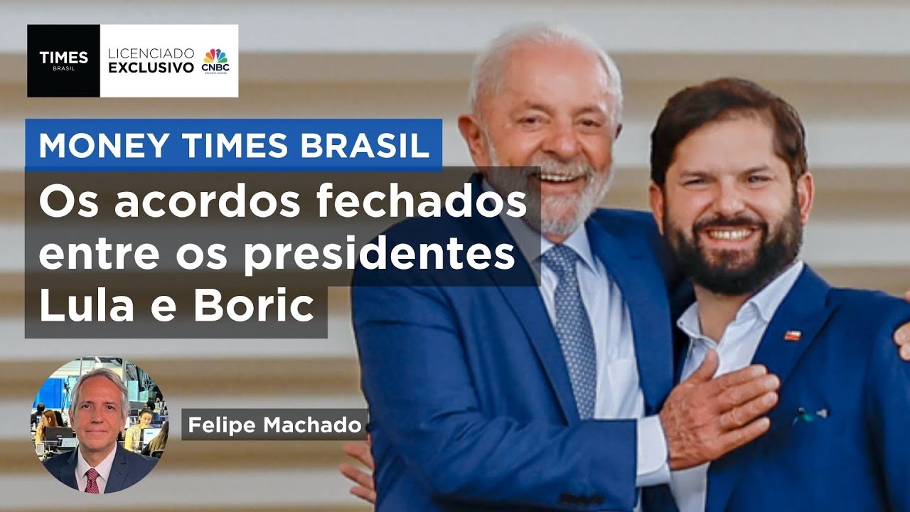 Brasil e Chile firmam parcerias bilionárias e miram integração estratégica; Felipe Machado comenta