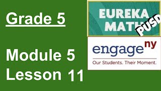Eureka Math Grade 5 Module 5 Lesson 11 (old version)