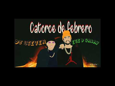 14 de febrero - Eze D Garay Ft. DJ Steven (lo mas nuevo reggaeton 2023)