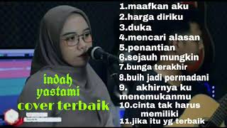 Download lagu Indah Yastami Cover Full Album||Maafkan aku,Harga diriku,Duka mp3