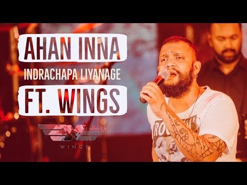 Ahan Inna - Indrachapa Liyanage Ft. WINGS.