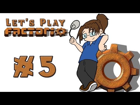Let's Play: Factorio! -- Episode 5