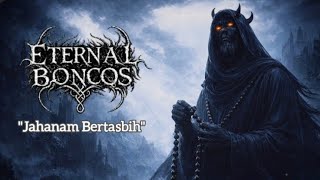 Download lagu ETERNAL BONCOS - Jahanam Bertasbih | (Atmospheric / Dark / Doom) mp3 Download lagu ETERNAL BONCOS - Jahanam Bertasbih | (Atmospheric / Dark / Doom) mp3