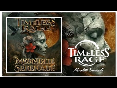 TIMELESS RAGE - "Moonbite Serenade" 