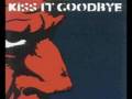 Kiss It Goodbye - Helvetica