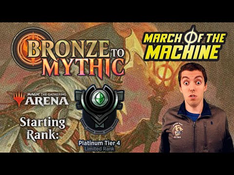 💿 MTG Arena: Bronze To Mythic: Episode 9 - Starting Rank: Platinum 4 (March of the Machine)