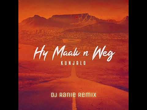 Kunjalo - Hy Maak n Weg (Dj Ranie Remix)