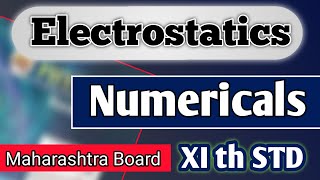 Class 11 Electrostatics Numerical Maharashtra board new syllabus