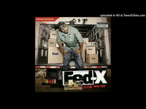 Fed-X- 12- She Want To Go With Me Ft Husalah, The Jacka
