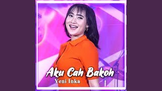 Download lagu Aku Cah Bakoh mp3