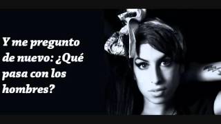 Amy Winehouse - What is it about men?  (Letra español)