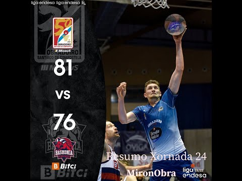 Resumo X24 T21/22 Obradoiro Vs Baskonia