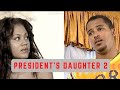 AGASOBANUYE BEYONCE PART 2 THE PRESIDENT DAUGHTER MOSES 2024