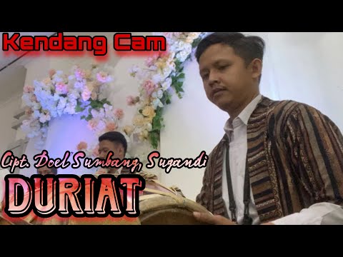 DURIAT - KENDANG CAM (Cipt. Doel Sumbang/Sugandi S)