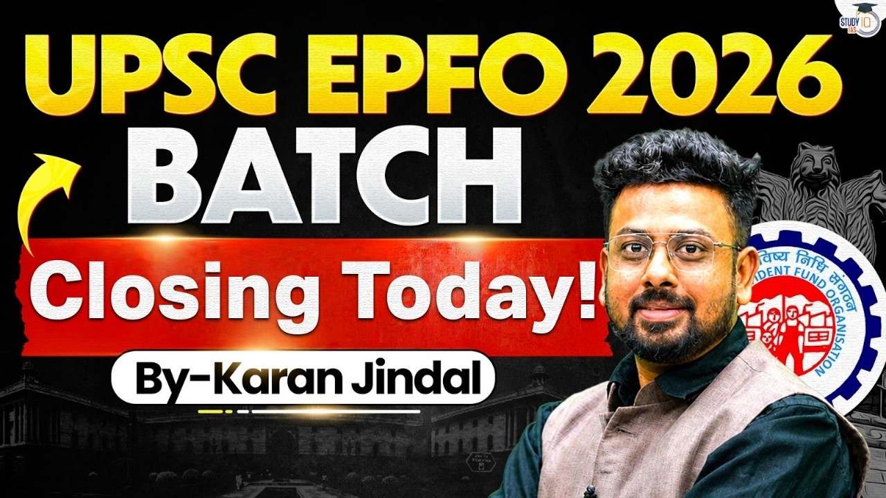 UPSC EPFO 2026 Batch Closing Today | Last Day to Enrol In | StudyIQ IAS