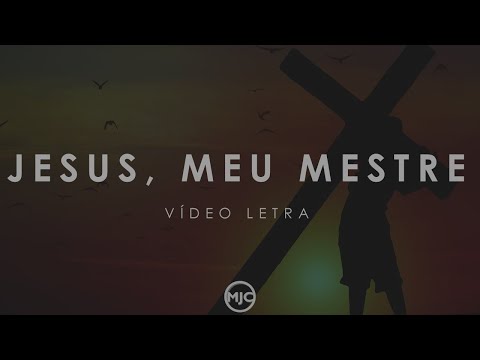 Jesus, Meu Mestre - Jonathan Cruz
