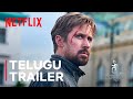 THE GRAY MAN | Official Telugu Trailer | Netflix India