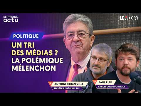 UN TRI DES MÉDIAS ? LA POLÉMIQUE MÉLENCHON