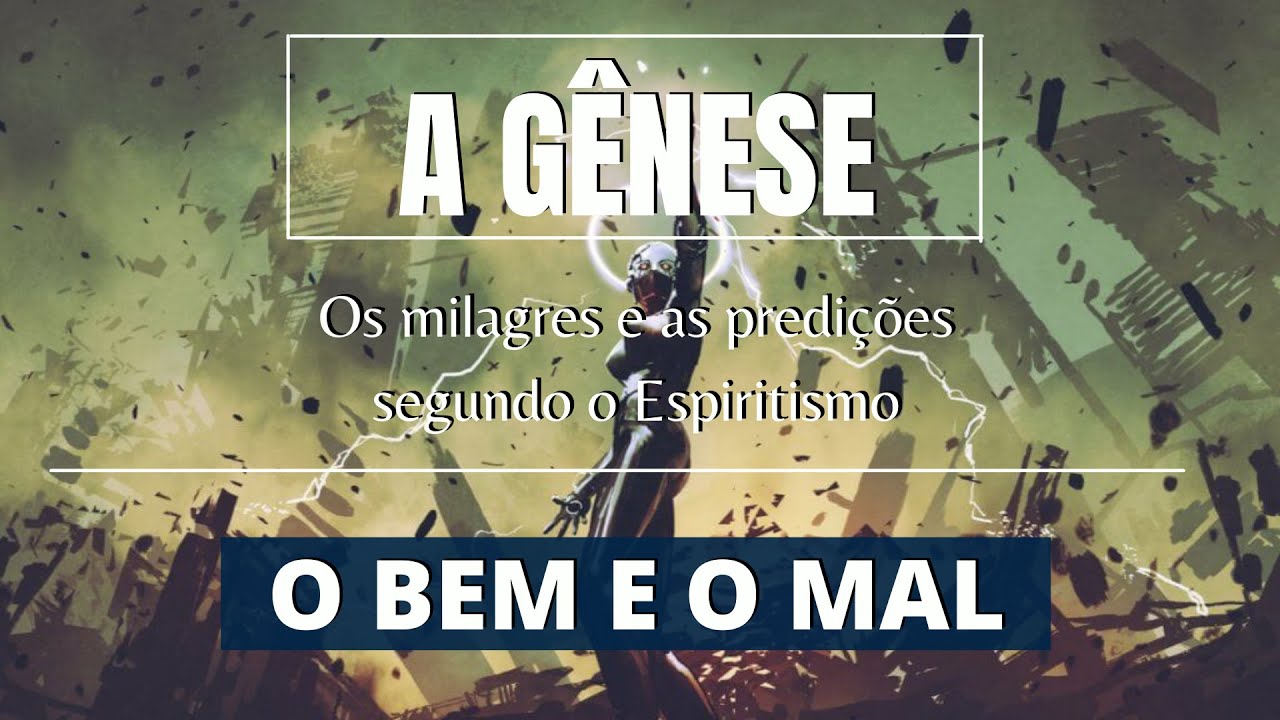A GÊNESE   04 - Cap 3 O Bem e o Mal