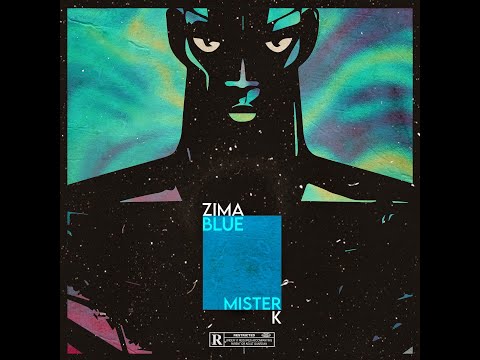 MISTER-K PRESENTS: ZIMA BLUE